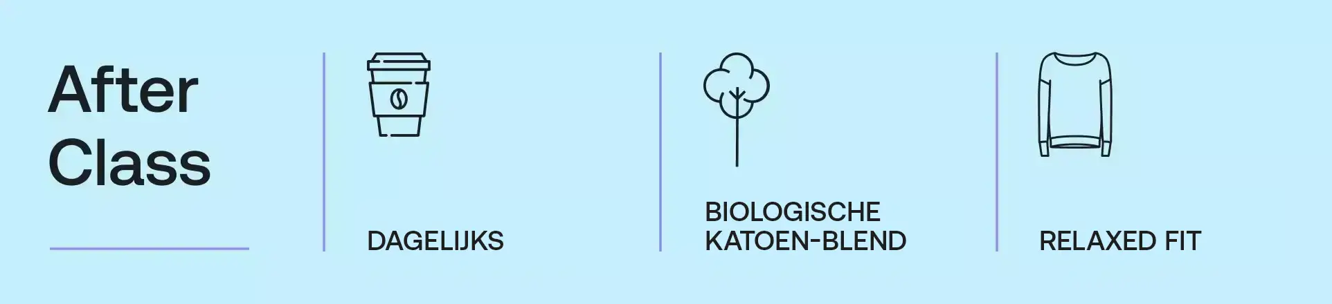 After Class collectie: dagelijks, biologische katoen-blend en relaxed fit.